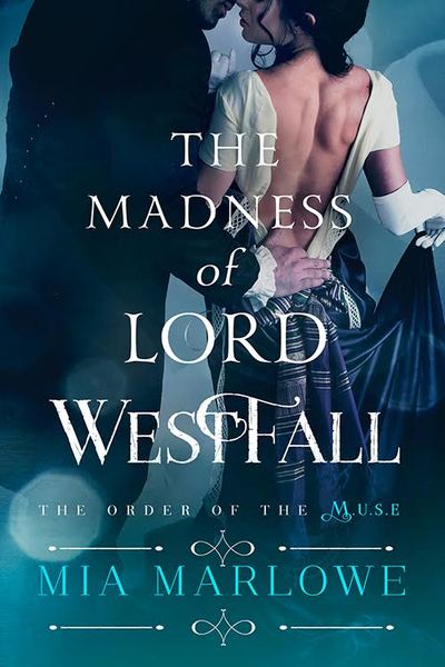 The Madness Of Lord Westfall by Mia Marlowe