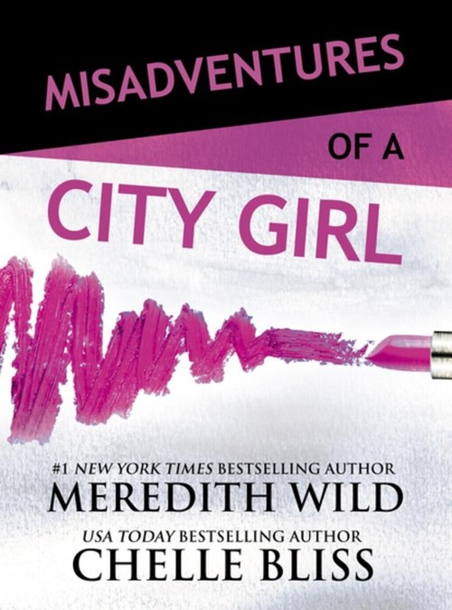 Misadventures of a City Girl by Meredith Wild