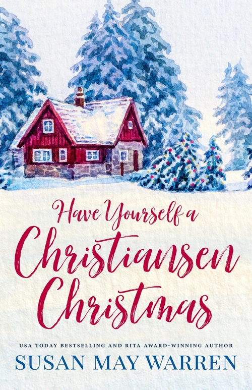 Have Yourself a Christiansen Christmas by Susan May Warren