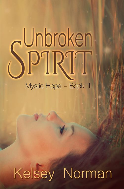 Unbroken Spirit by Kelsey Norman