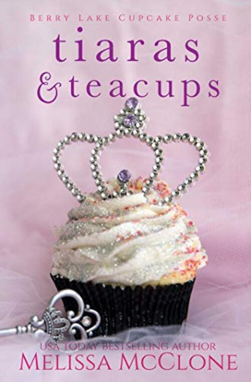 Tiaras & Teacups by Melissa McClone