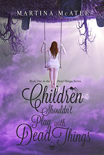 Children Shouldn't Play with Dead Things by Martina McAtee