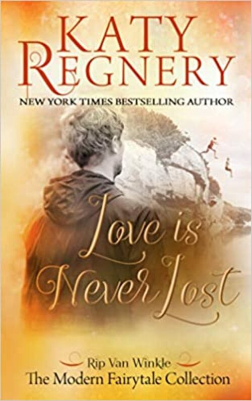Love is Never Lost by Katy Regnery