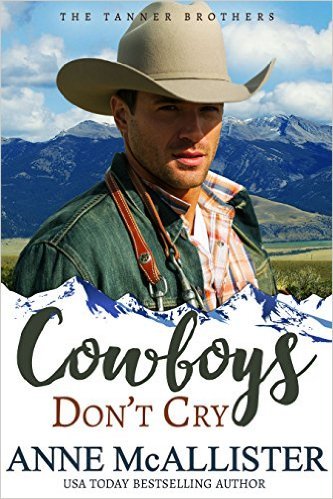 Cowboys Don't Cry by Anne McAllister
