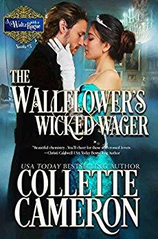 The Wallflower's Wicked Wager by Collette Cameron