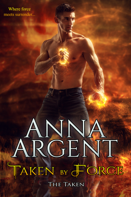 Taken By Force by Anna Argent