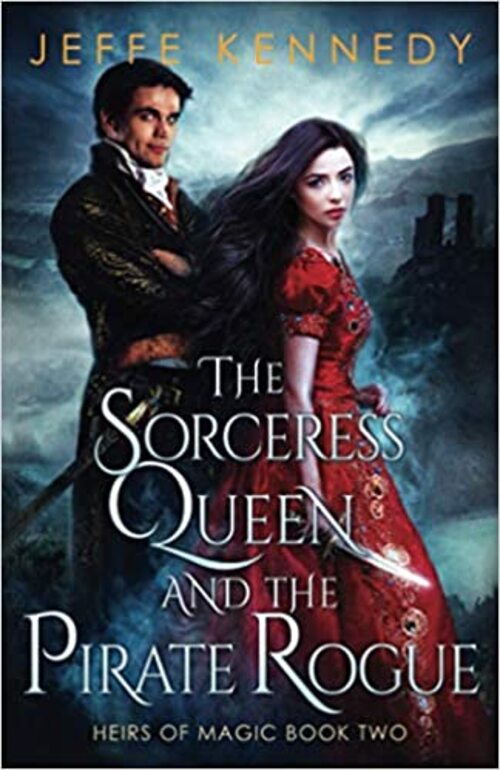 The Sorceress Queen and the Pirate Rogue by Jeffe Kennedy