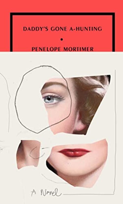 Daddy's Gone A-Hunting by Penelope Mortimer