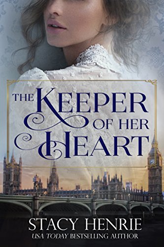 The Keeper Of Her Heart by Stacy Henrie