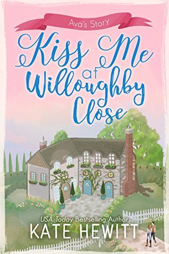 Kiss Me at Willoughby Close by Kate Hewitt