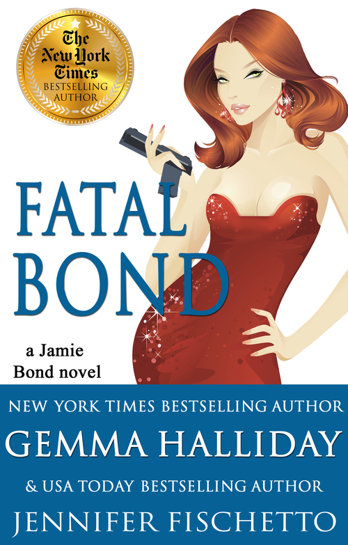 Fatal Bond by Gemma Halliday