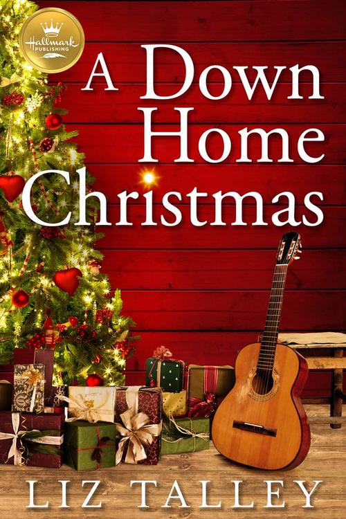 A Down Home Christmas by Liz Talley