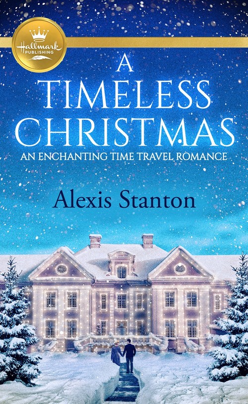 A Timeless Christmas by Alexis Stanton