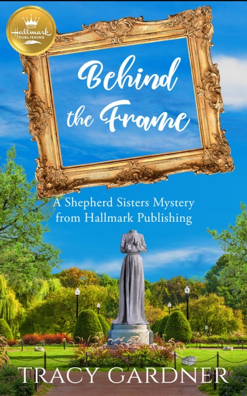 Behind the Frame by Tracy Gardner