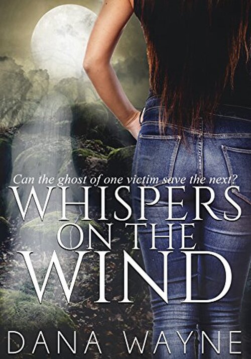 Whispers On The Wind by Dana Wayne