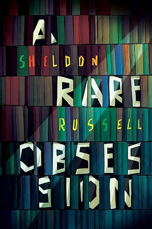 A Rare Obsession by Sheldon Russell