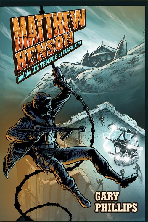 Matthew Henson and the Ice Temple of Harlem by Gary Phillips