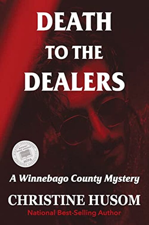 Death To The Dealers by Christine Husom