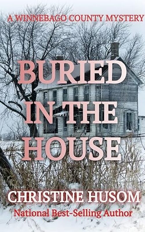 Buried In The House by Christine Husom