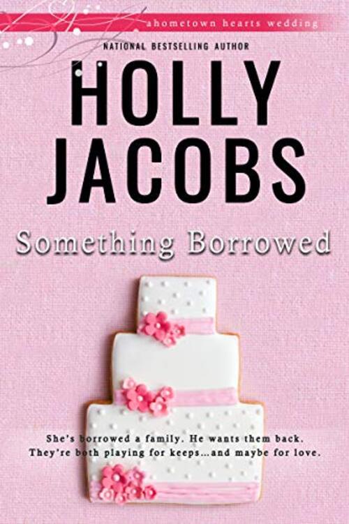 Something Borrowed by Holly Jacobs