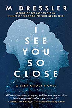 I See You So Close by M. Dressler