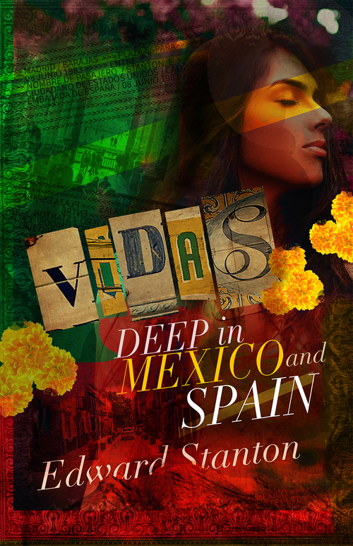 VIDAS: Deep in Mexico & Spain by Edward Stanton
