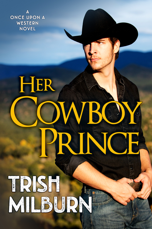 Her Cowboy Prince by Trish Milburn