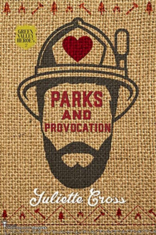 Parks and Provocation by Juliette Cross