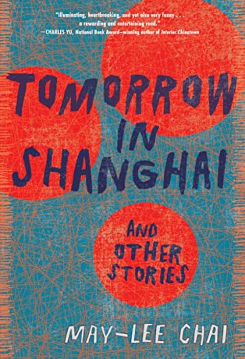 Tomorrow in Shanghai by May-lee Chai