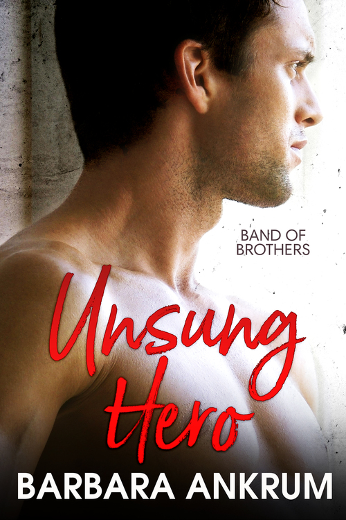 Unsung Hero by Barbara Ankrum
