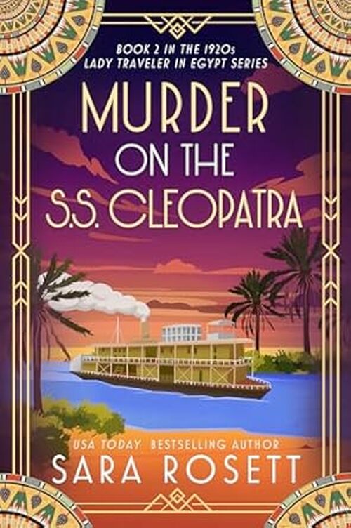 Murder on the S.S. Cleopatra by Sara Rosett