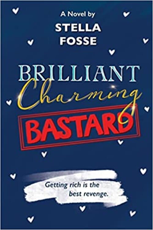 Brilliant Charming Bastard by Stella Fosse