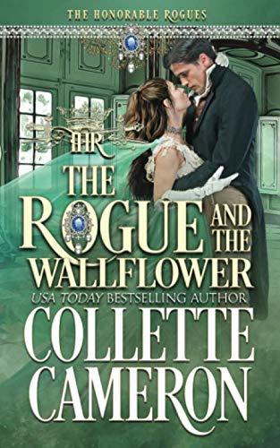 The Rogue and the Wallflower by Collette Cameron