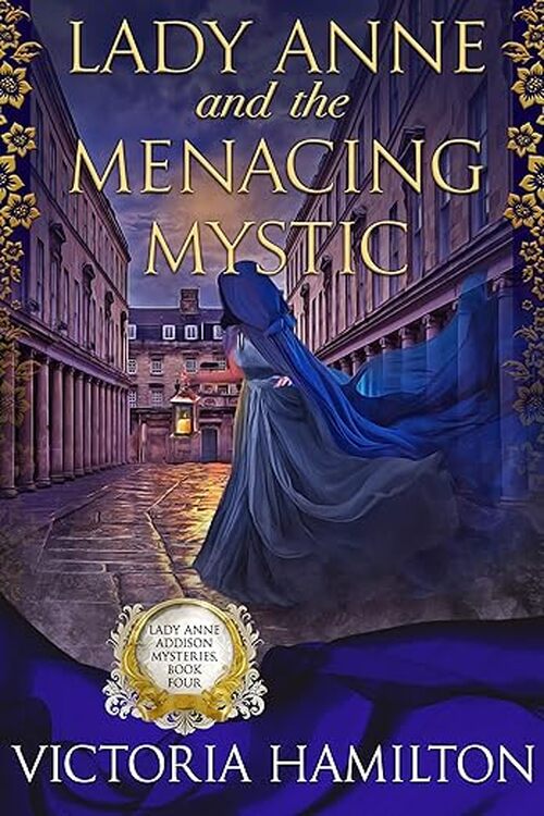 Lady Anne and the Menacing Mystic by Victoria Hamilton