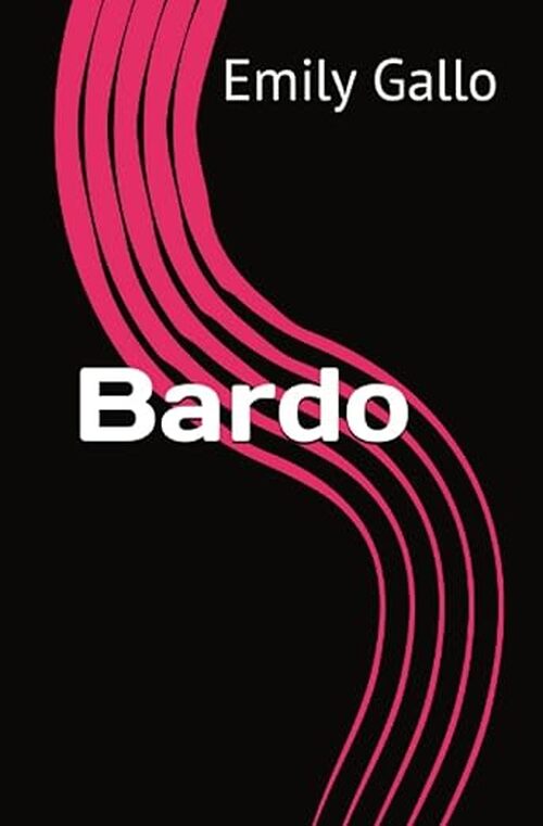 Bardo by Emily Gallo