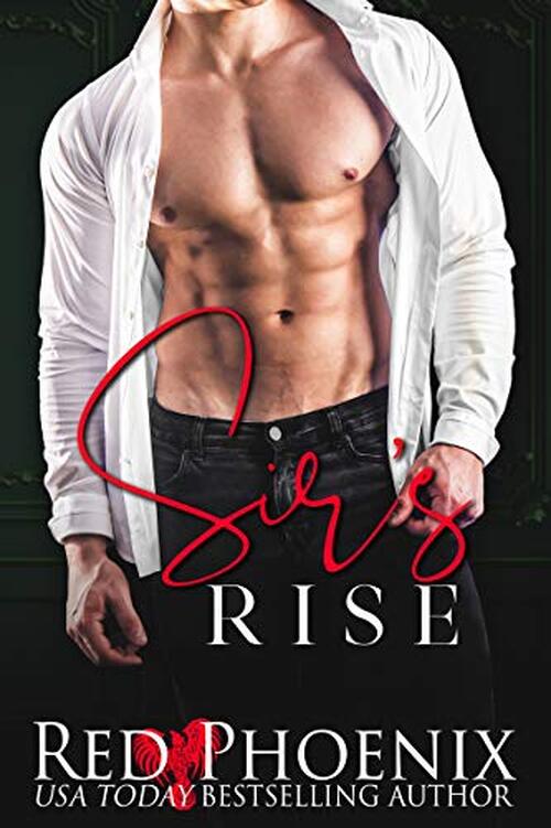 Sir's Rise by Red Phoenix