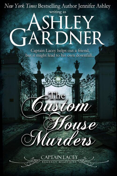 The Custom House Murders by Ashley Gardner