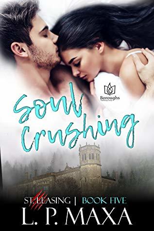 Soul Crushing by L.P. Maxa