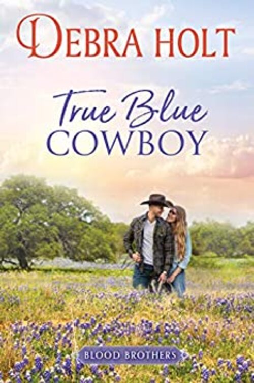True Blue Cowboy by Debra Holt