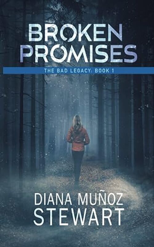 Broken Promises by Diana Muñoz Stewart
