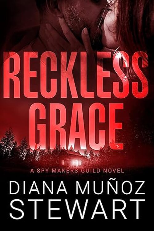 Reckless Grace by Diana Muñoz Stewart