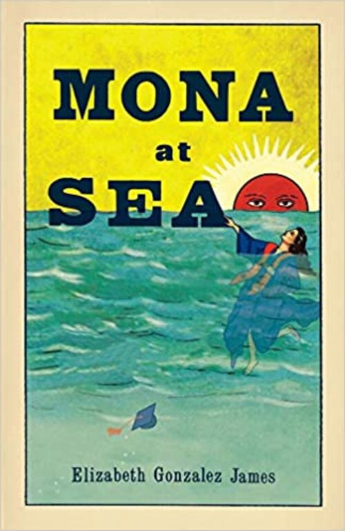Mona At Sea by Elizabeth Gonzalez James