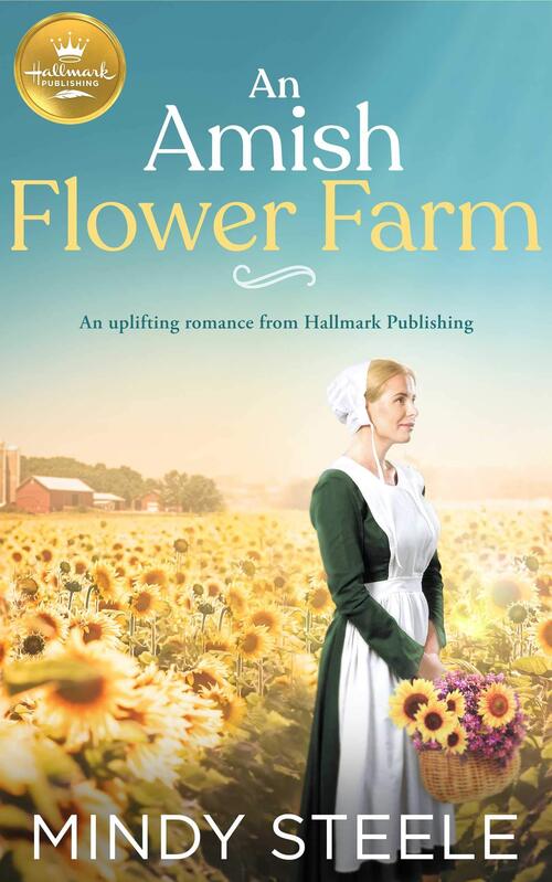An Amish Flower Farm by Mindy Steele