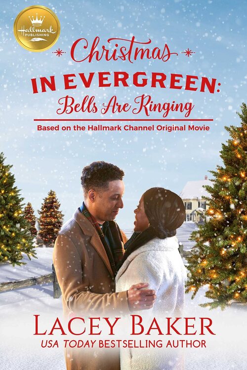 Christmas in Evergreen: Bells are Ringing by Lacey Baker