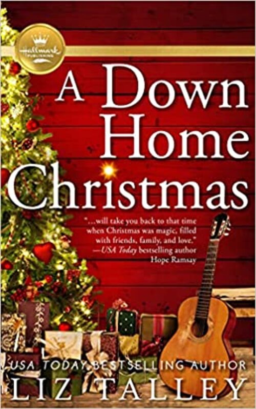 A Down Home Christmas by Liz Talley