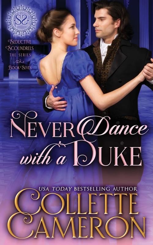 Never Dance with a Duke by Collette Cameron