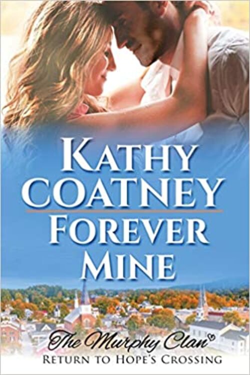 Forever Mine by Kathy Coatney