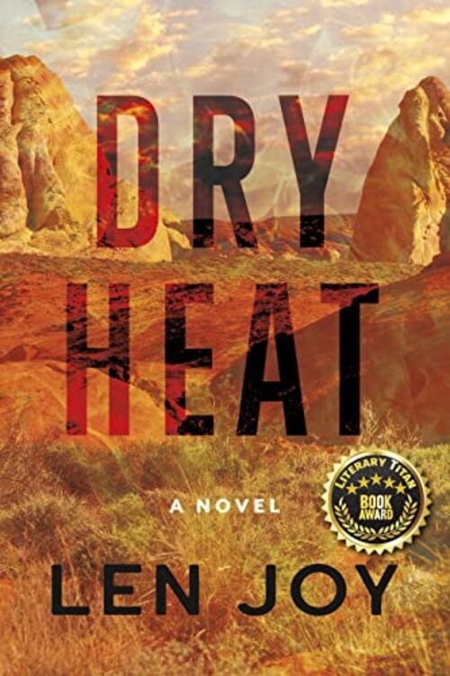 Dry Heat by Len Joy