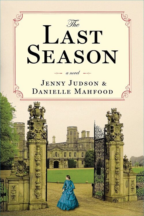 The Last Season by Danielle Mahfood