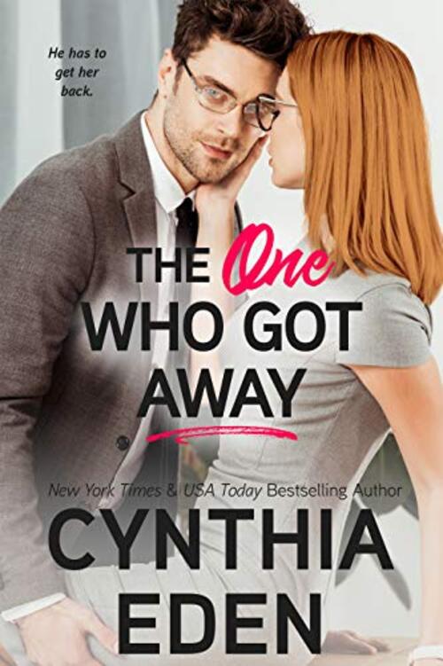 The One Who Got Away by Cynthia Eden